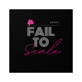 Yx Fail To Scale Premium Stickers Indoor\Outdoor