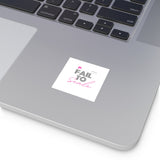 Yx Fail To Scale Premium Stickers Indoor\Outdoor