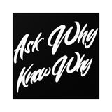 YxOPS Ask Why Know Why Premium Stickers Indoor\Outdoor